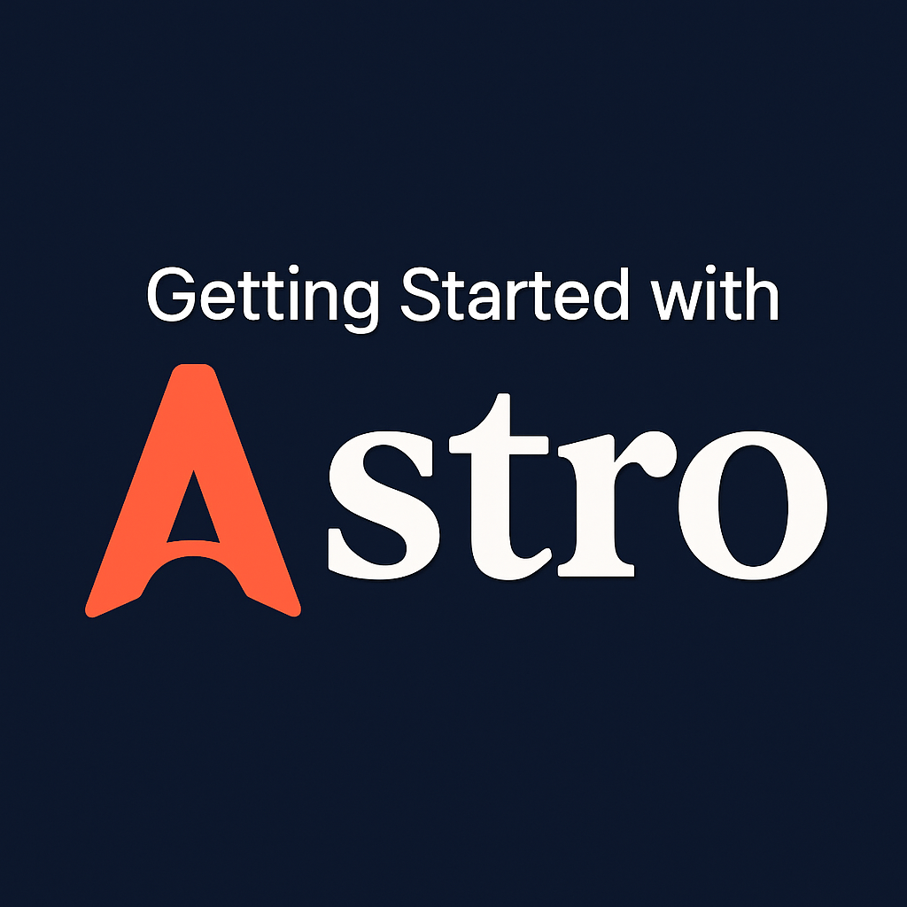 Getting Started with Astro
